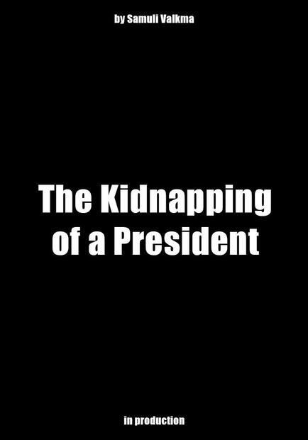 The Kidnapping of a President